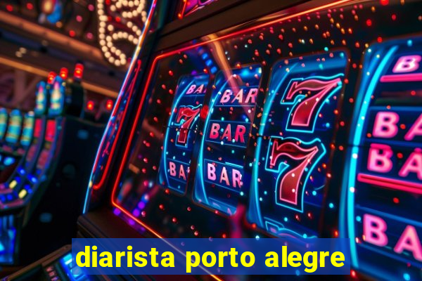 diarista porto alegre